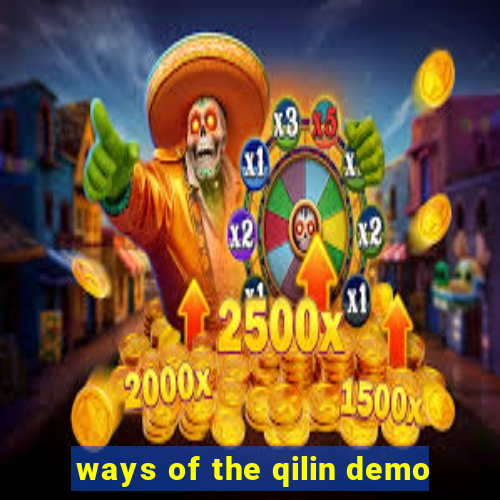 ways of the qilin demo